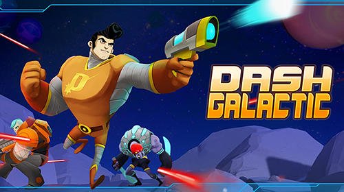 download Dash Galactic apk